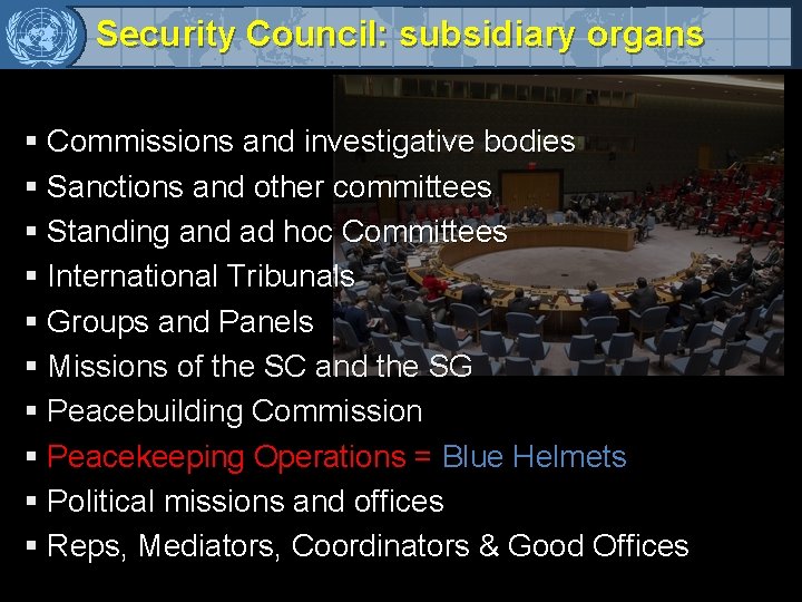 Security Council: subsidiary organs § Commissions and investigative bodies § Sanctions and other committees