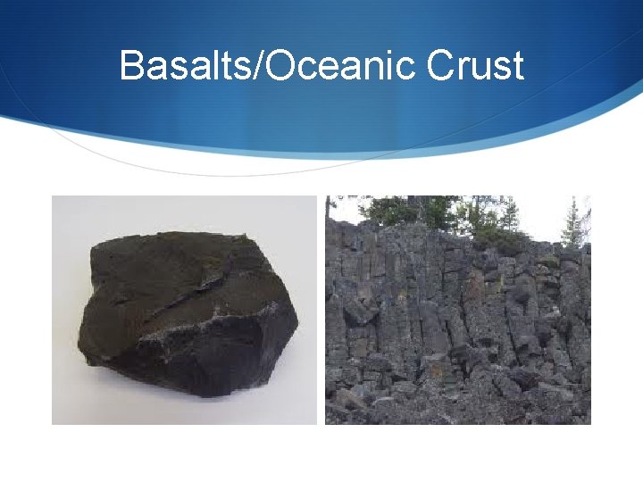 Basalts/Oceanic Crust 