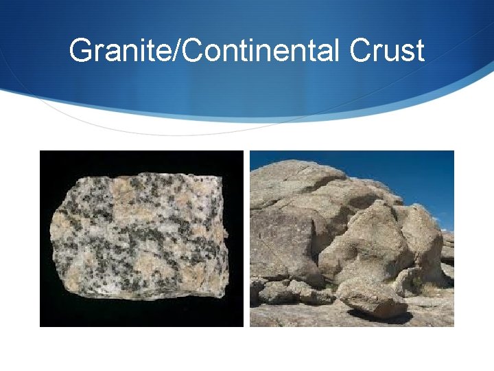 Granite/Continental Crust 