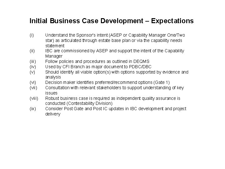 Initial Business Case Development – Expectations (i) (iii) (iv) (vi) (viii) (ix) Understand the