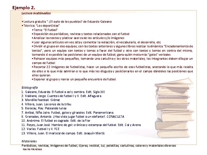 Ejemplo 2. Lectura multimedios • Lectura gratuita “ ¿El opio de los pueblos? de