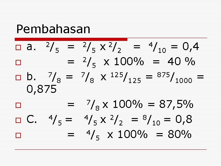 Pembahasan o o o a. 2/ 2/ x 2 / 4/ = = 5