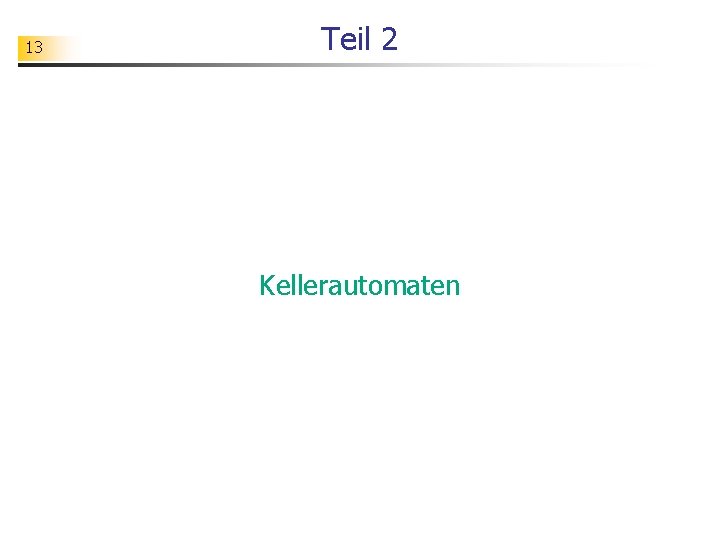 13 Teil 2 Kellerautomaten 