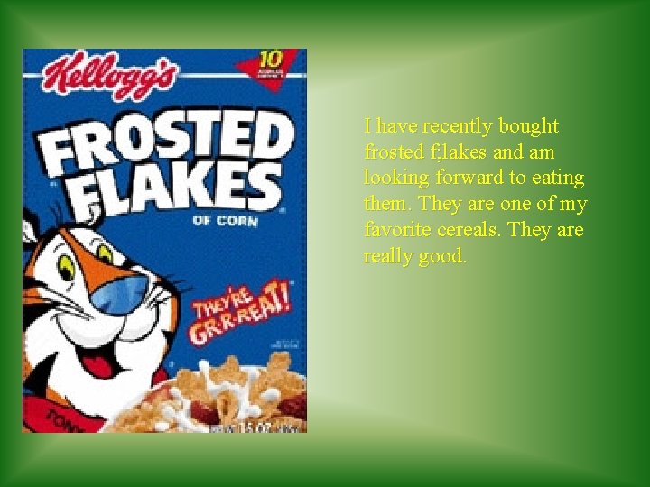 I have recently bought frosted f; lakes and am looking forward to eating them.