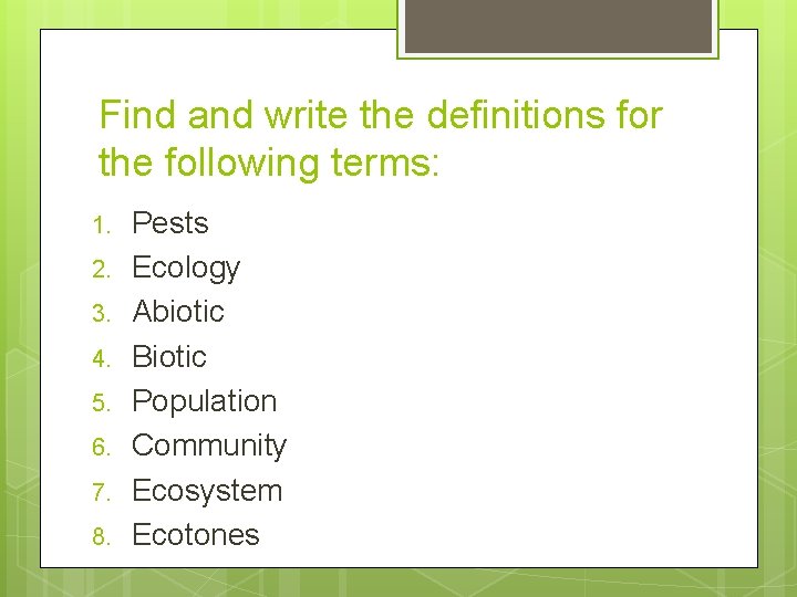 Find and write the definitions for the following terms: 1. 2. 3. 4. 5.