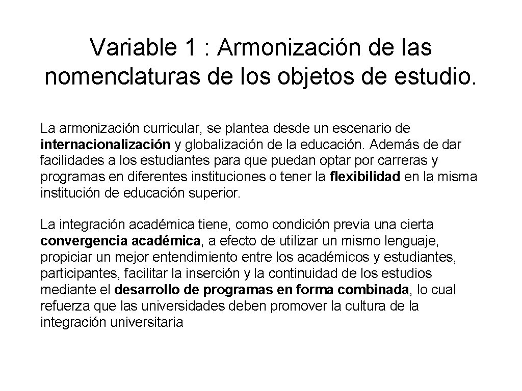 Variable 1 : Armonización de las nomenclaturas de los objetos de estudio. La armonización