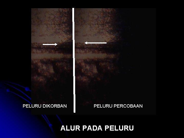 PELURU DIKORBAN PELURU PERCOBAAN ALUR PADA PELURU 