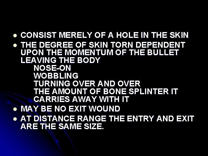 l l CONSIST MERELY OF A HOLE IN THE SKIN THE DEGREE OF SKIN