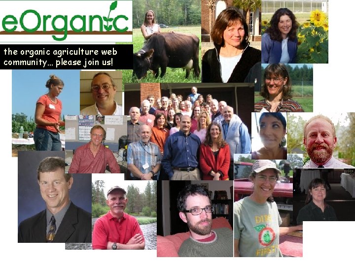 the organic agriculture web community… please join us! the organic agriculture web community… please join us!