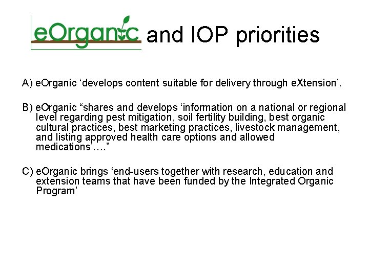 e. Organic and IOP priorities A) e. Organic ‘develops content suitable for delivery through e. Organic and IOP priorities A) e. Organic ‘develops content suitable for delivery through