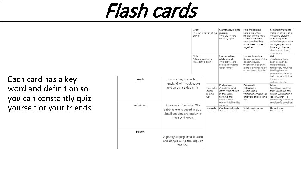Flash cards Each card has a key word and definition so you can constantly