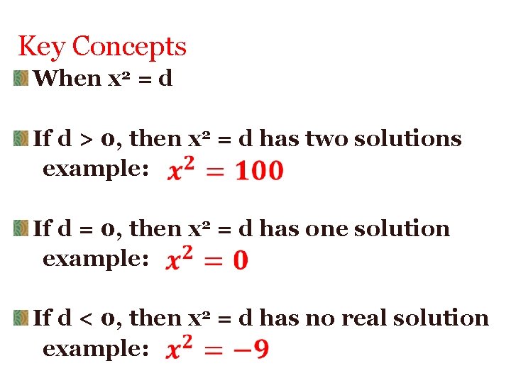 Key Concepts When x 2 = d If d > 0, then x 2