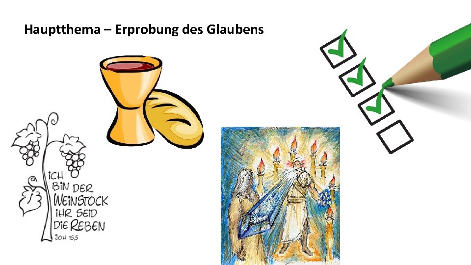 Hauptthema – Erprobung des Glaubens 