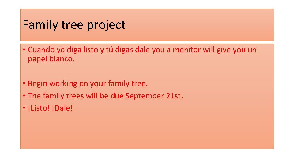 Family tree project • Cuando yo diga listo y tú digas dale you a