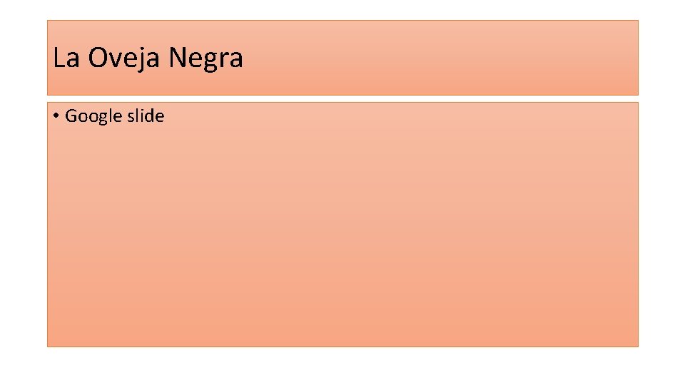 La Oveja Negra • Google slide 