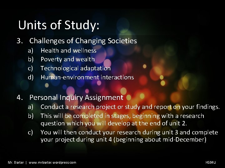 Units of Study: 3. Challenges of Changing Societies a) b) c) d) Health and