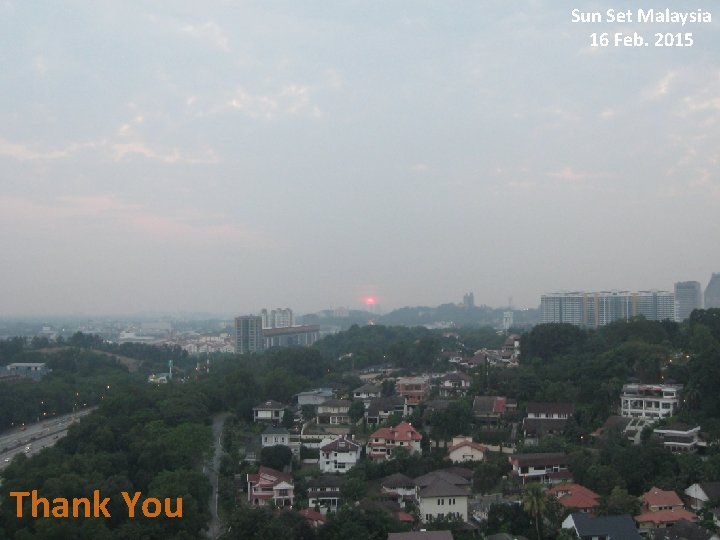 Sun Set Malaysia 16 Feb. 2015 Thank You 