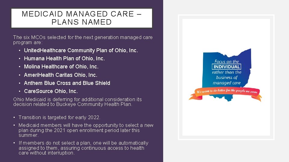 MEDICAID MANAGED CARE – PLANS NAMED The six MCOs selected for the next generation