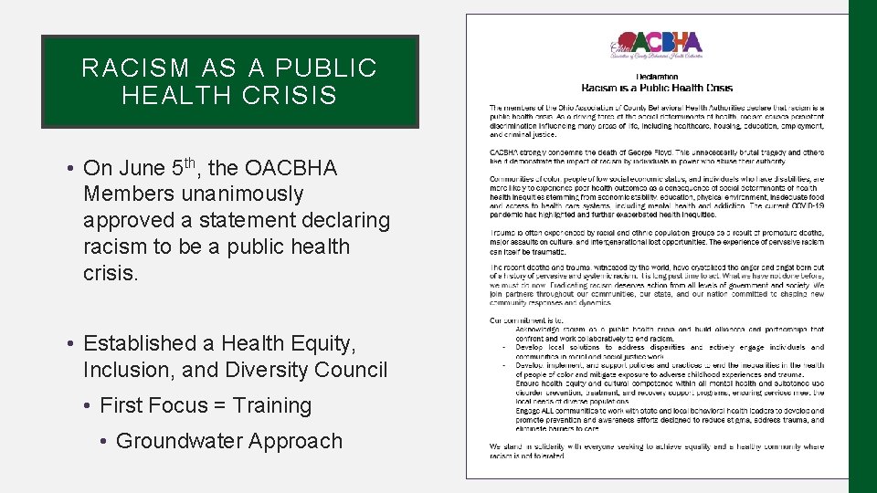 RACISM AS A PUBLIC HEALTH CRISIS • On June 5 th, the OACBHA Members