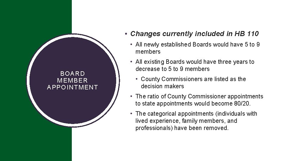  • Changes currently included in HB 110 • All newly established Boards would