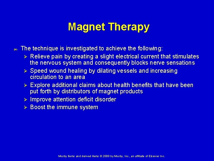 Magnet Therapy The technique is investigated to achieve the following: Ø Relieve pain by