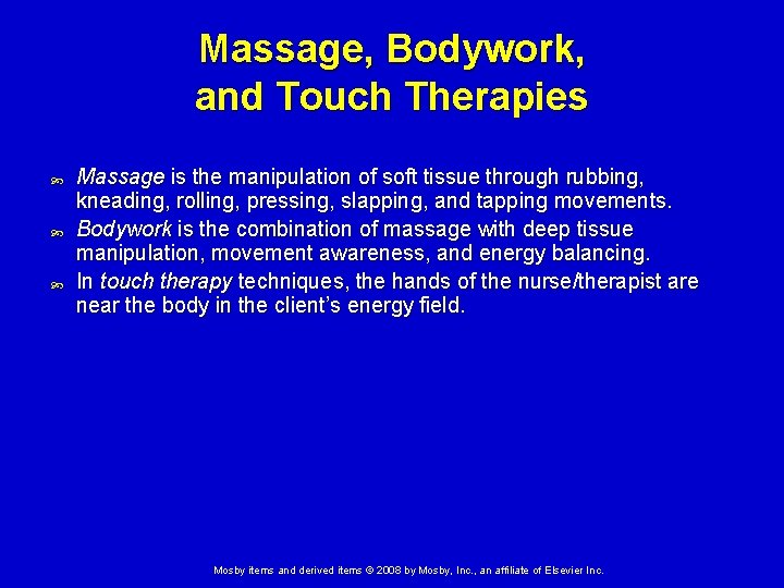 Massage, Bodywork, and Touch Therapies Massage is the manipulation of soft tissue through rubbing,