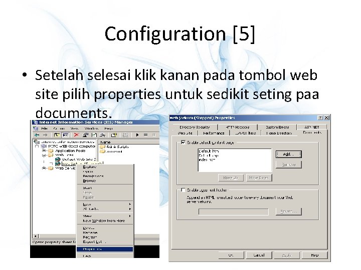 Configuration [5] • Setelah selesai klik kanan pada tombol web site pilih properties untuk