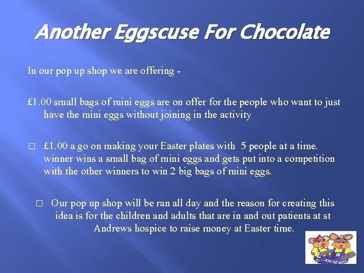 Another Eggscuse For Chocolate In our pop up shop we are offering £ 1.