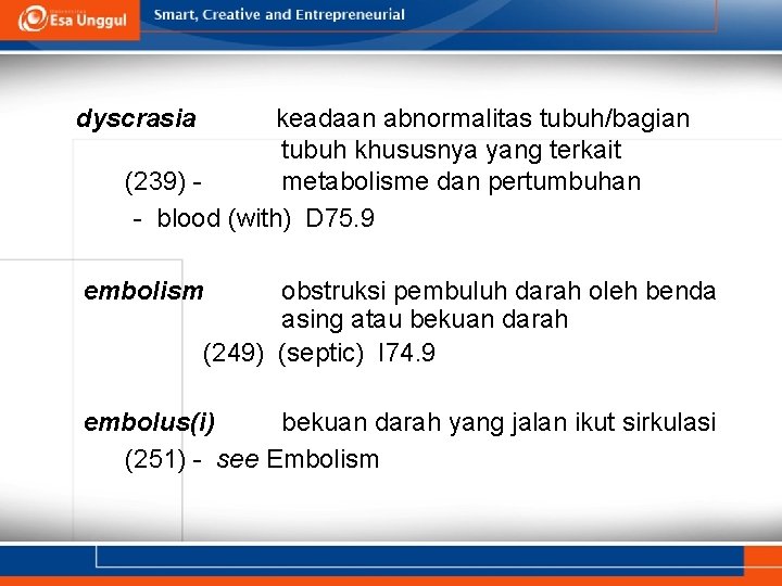 dyscrasia keadaan abnormalitas tubuh/bagian tubuh khususnya yang terkait (239) metabolisme dan pertumbuhan - blood