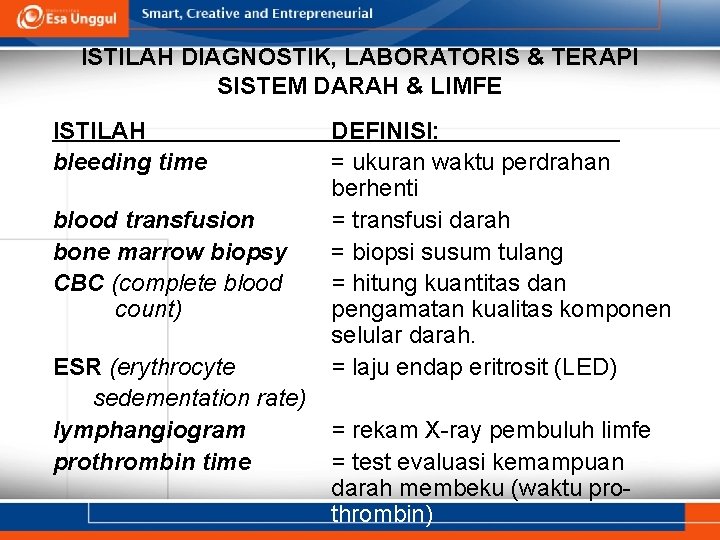 ISTILAH DIAGNOSTIK, LABORATORIS & TERAPI SISTEM DARAH & LIMFE ISTILAH bleeding time blood transfusion