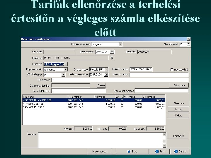 Tarifák ellenőrzése a terhelési értesítőn a végleges számla elkészítése előtt 