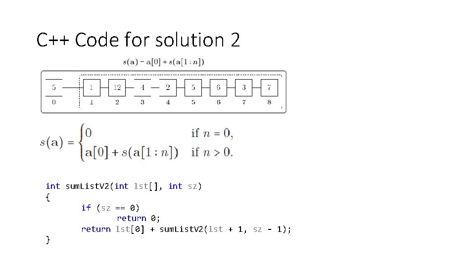 C++ Code for solution 2 int sum. List. V 2(int lst[], int sz) {