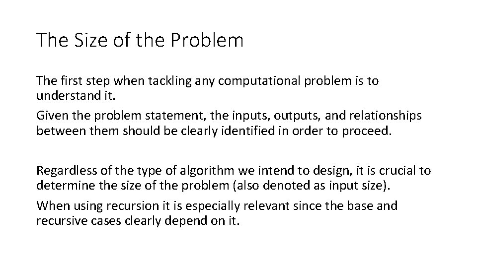 The Size of the Problem The first step when tackling any computational problem is