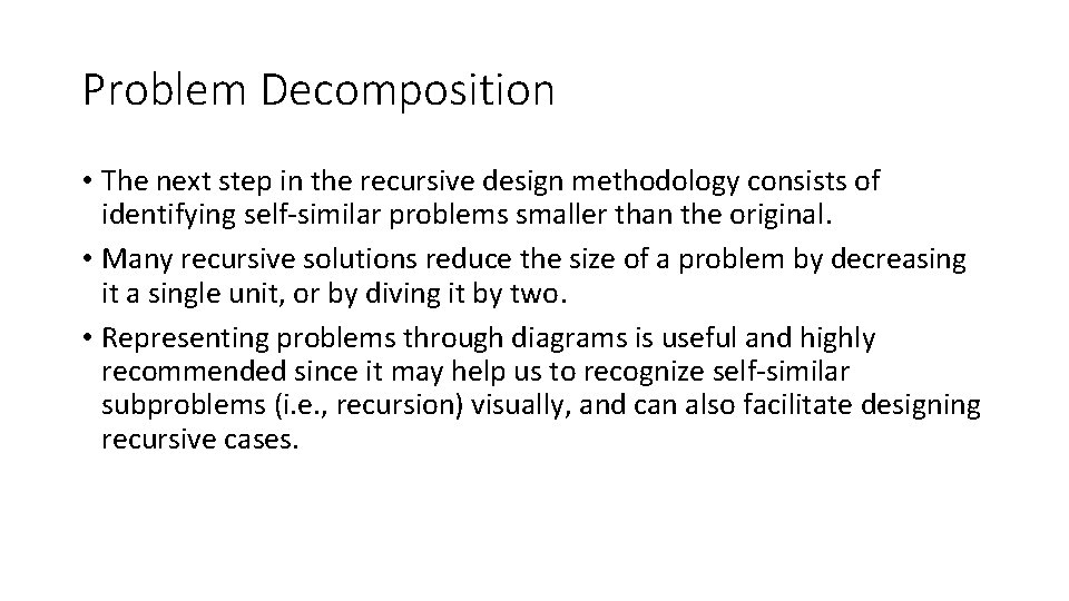 Problem Decomposition • The next step in the recursive design methodology consists of identifying