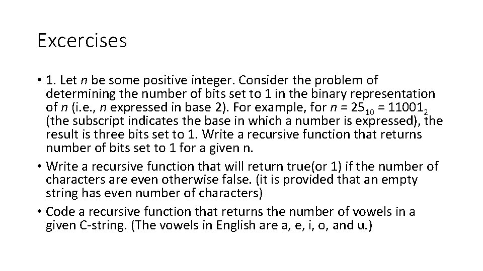 Excercises • 1. Let n be some positive integer. Consider the problem of determining
