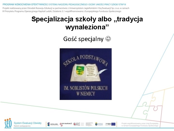 Specjalizacja szkoły albo „tradycja wynaleziona” Gość specjalny 