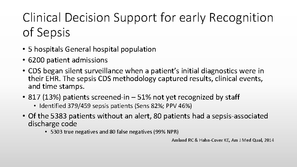 Clinical Decision Support for early Recognition of Sepsis • 5 hospitals General hospital population