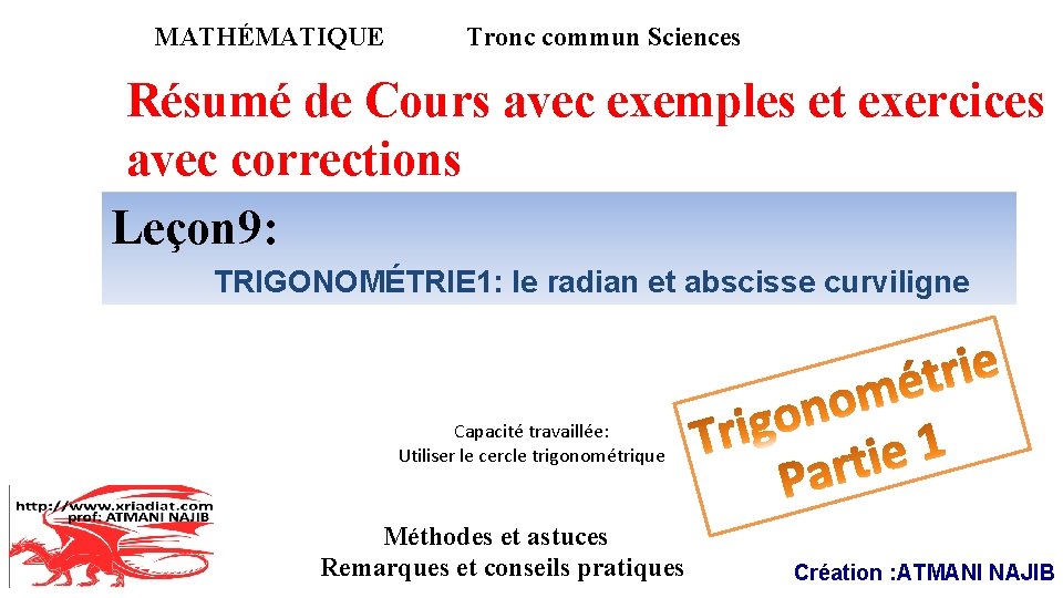 MATHÉMATIQUE Tronc commun Sciences Résumé de Cours avec exemples et exercices avec corrections Leçon