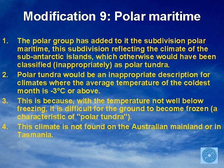 Modification 9: Polar maritime 1. 2. 3. 4. The polar group has added to