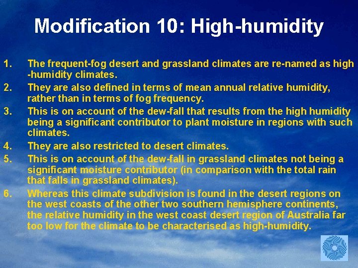 Modification 10: High-humidity 1. 2. 3. 4. 5. 6. The frequent-fog desert and grassland
