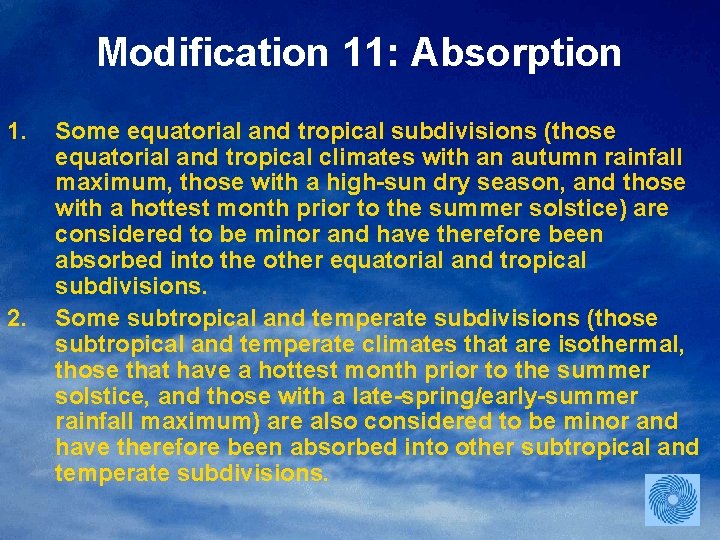 Modification 11: Absorption 1. 2. Some equatorial and tropical subdivisions (those equatorial and tropical
