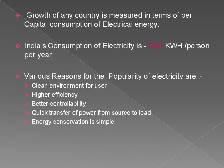 v Growth of any country is measured in terms of per Capital consumption of