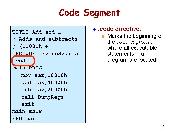 Code Segment TITLE Add and … ; Adds and subtracts ; (10000 h +