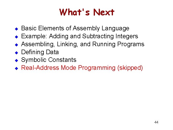 What's Next u u u Basic Elements of Assembly Language Example: Adding and Subtracting