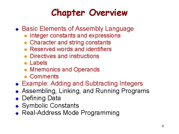 Chapter Overview u Basic Elements of Assembly Language l l l l u u