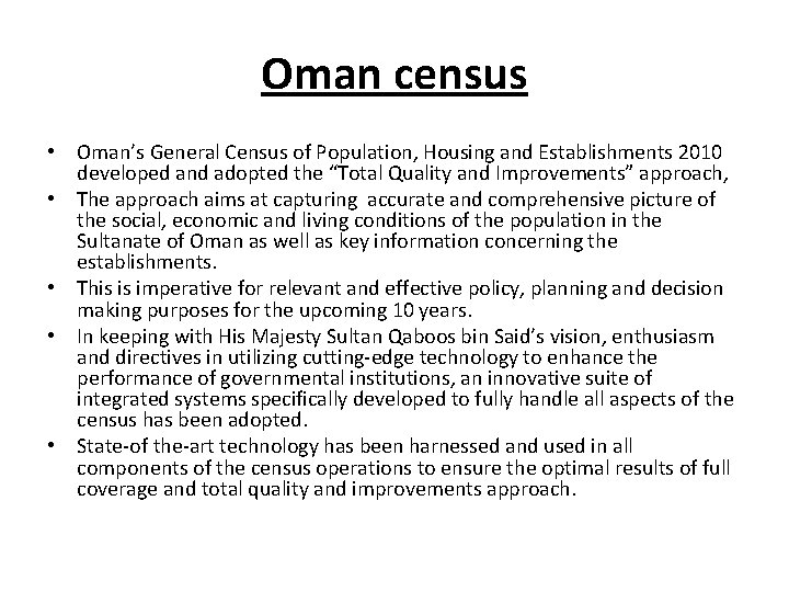 Oman census • Oman’s General Census of Population, Housing and Establishments 2010 developed and