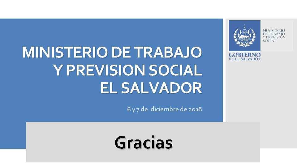 MINISTERIO DE TRABAJO Y PREVISION SOCIAL EL SALVADOR 6 y 7 de diciembre de