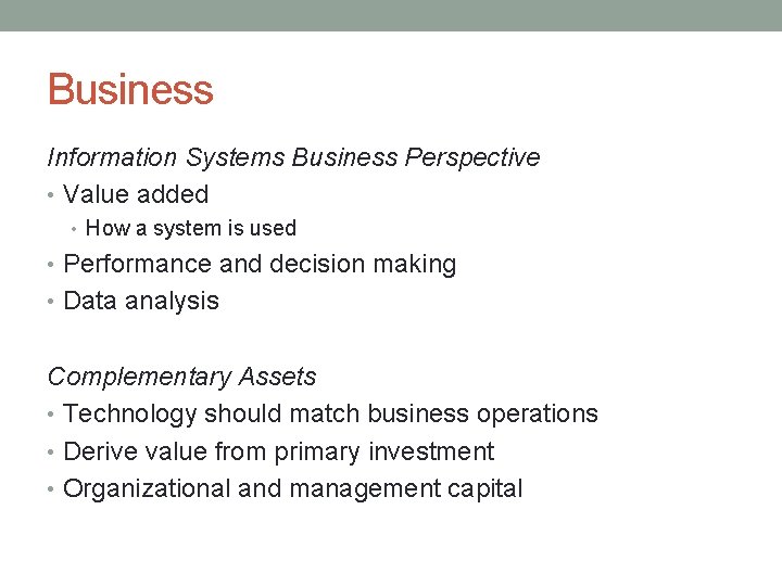 Business Information Systems Business Perspective • Value added • How a system is used