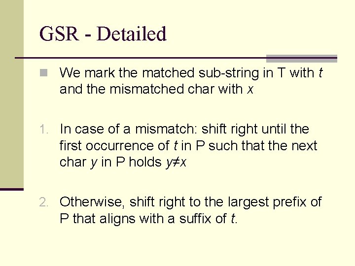 GSR - Detailed n We mark the matched sub-string in T with t and