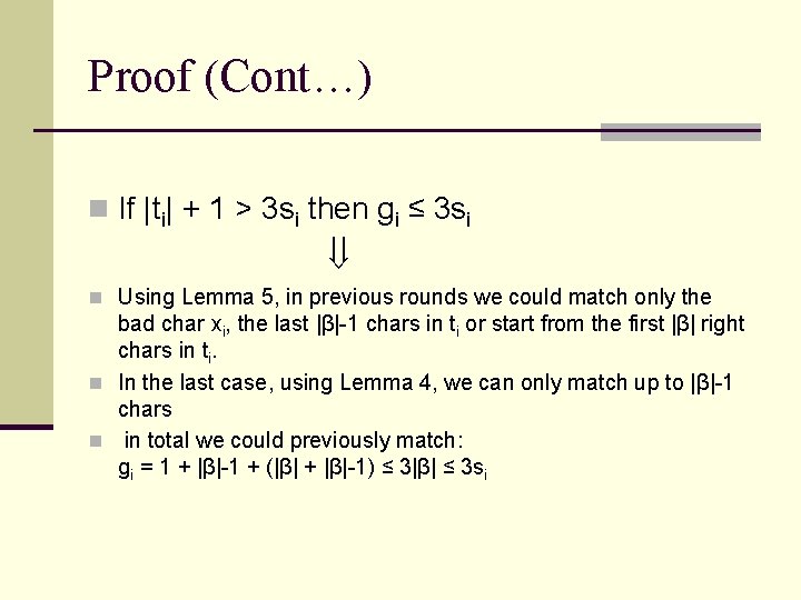 Proof (Cont…) n If |ti| + 1 > 3 si then gi ≤ 3